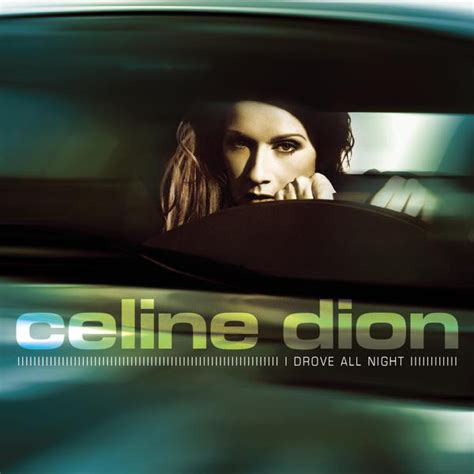 celine dion i drove all night